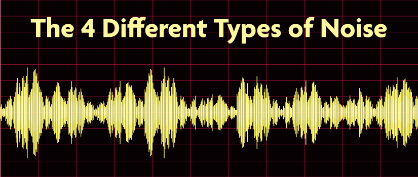 What Are The 4 Types Of Noise